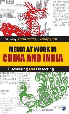 Media at Work in China and India by Robin Jeffrey