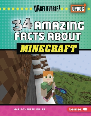 34 Amazing Facts about Minecraft by Marie-Therese Miller