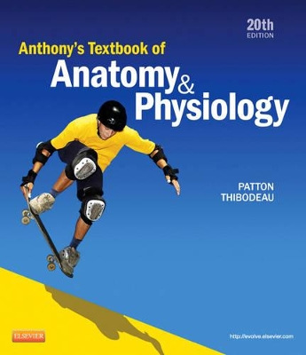 Anthony's Textbook of Anatomy & Physiology by Kevin T Patton