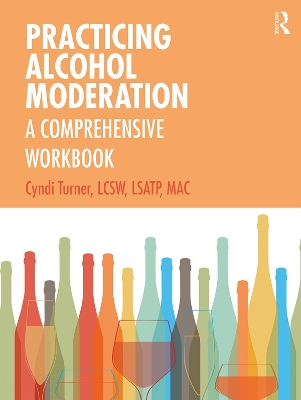 Practicing Alcohol Moderation: A Comprehensive Workbook book