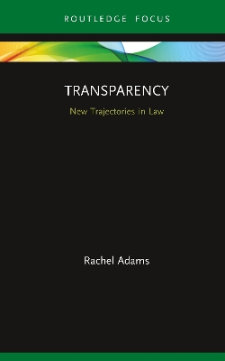 Transparency: New Trajectories in Law book