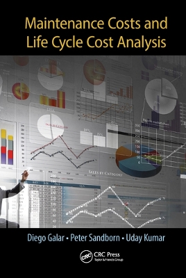 Maintenance Costs and Life Cycle Cost Analysis by Diego Galar