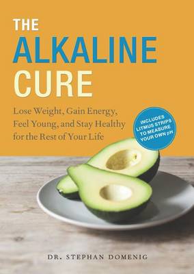 The Alkaline Cure by Stephan Domenig
