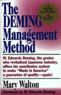 The Deming Management Method by Mary Walton