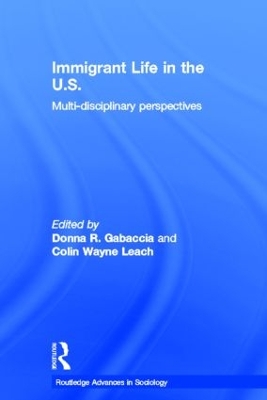 Immigrant Life in the US by Donna R. Gabaccia