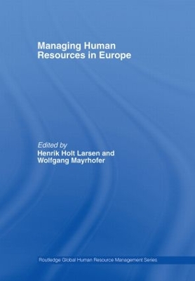 Managing Human Resources in Europe by Henrik Holt Larsen