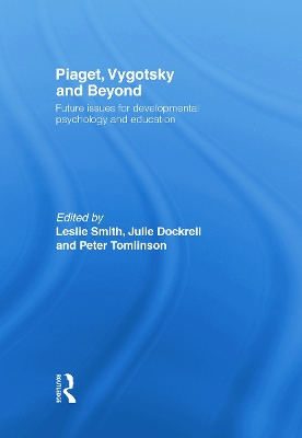 Piaget, Vygotsky & Beyond by Leslie Smith