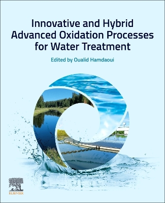 Innovative and Hybrid Advanced Oxidation Processes for Water Treatment book