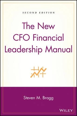 The New CFO Financial Leadership Manual, Second Edition by Steven M. Bragg