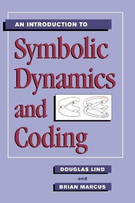 An Introduction to Symbolic Dynamics and Coding by Douglas Lind