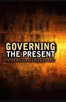 Governing the Present by Nikolas Rose