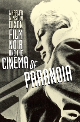 Film Noir and the Cinema of Paranoia book