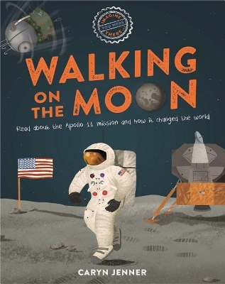 Imagine You Were There... Walking on the Moon book