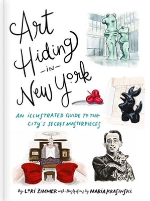 Art Hiding in New York: An Illustrated Guide to the City's Secret Masterpieces book