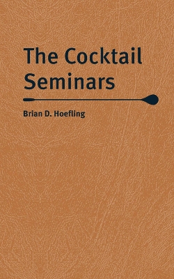 The Cocktail Seminars book