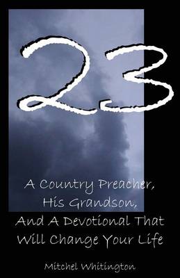 23: A Country Preacher, His Grandson, And A Devotional That Will Change Your Life book