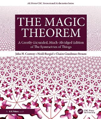 The Magic Theorem: A Greatly-Expanded, Much-Abridged Edition of The Symmetries of Things book