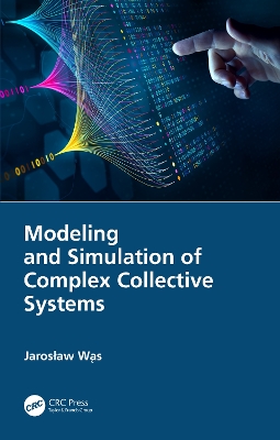 Modeling and Simulation of Complex Collective Systems by Jarosław Wąs