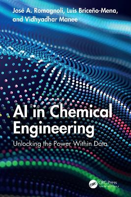 AI in Chemical Engineering: Unlocking the Power Within Data book
