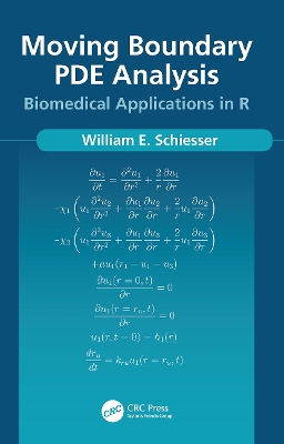 Moving Boundary PDE Analysis: Biomedical Applications in R by William Schiesser