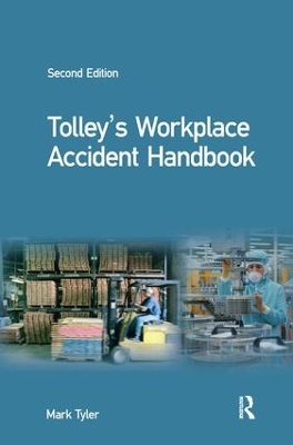 Tolley's Workplace Accident Handbook by Mark Tyler