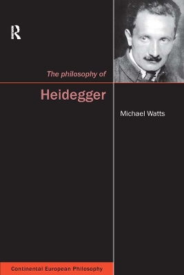 The The Philosophy of Heidegger by Michael Watts