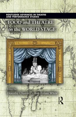 Food and Theatre on the World Stage book