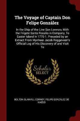 The Voyage of Captain Don Felipe Gonzalez by Bolton Glanvill Corney