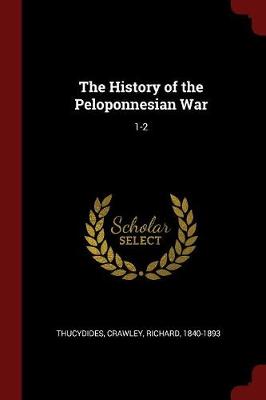 History of the Peloponnesian War by Thucydides Thucydides