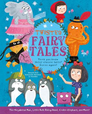 Twisted Fairy Tales: Think You Know These Classic Tales? Guess Again! book