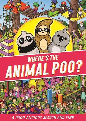 Where's the Animal Poo? A Search and Find book