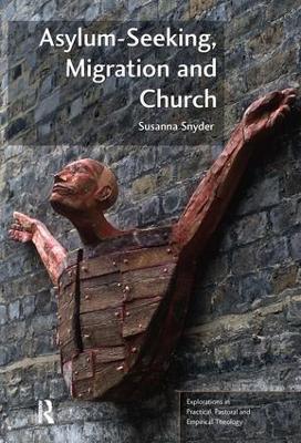 Asylum-Seeking, Migration and Church by Susanna Snyder