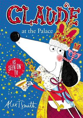 Claude at the Palace by Alex T. Smith