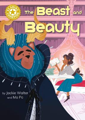 Reading Champion: The Beast and Beauty: Independent Reading Gold 9 by Jackie Walter