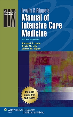 Irwin & Rippe's Manual of Intensive Care Medicine by Richard S. Irwin