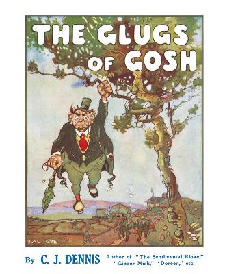 The Glugs of Gosh by C J Dennis