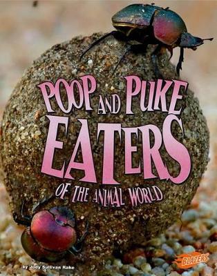 Poop and Puke Eaters of the Animal World book