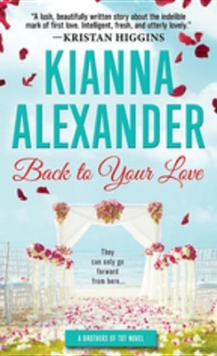 Back to Your Love by Kianna Alexander
