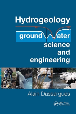 Hydrogeology: Groundwater Science and Engineering by Alain Dassargues