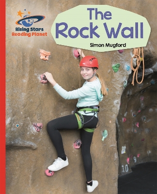 Reading Planet - The Rock Wall - Red A: Galaxy book