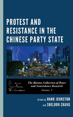 Protest and Resistance in the Chinese Party State by Hank Johnston