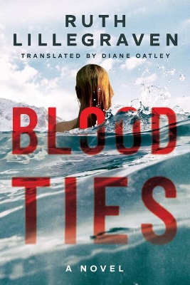 Blood Ties: A Novel by Ruth Lillegraven