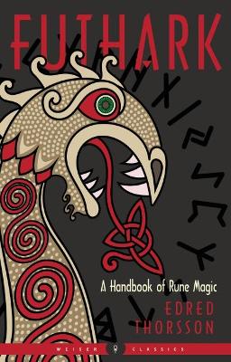 Futhark: A Handbook of Rune Magic Weiser Classics book