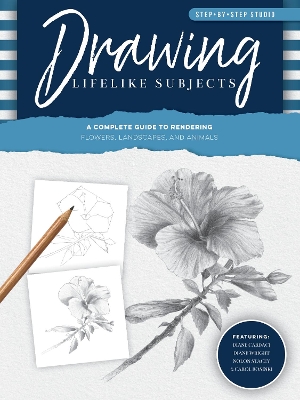 Step-by-Step Studio: Drawing Lifelike Subjects: A complete guide to rendering flowers, landscapes, and animals: Volume 4 book