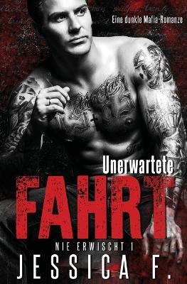 Unerwartete Fahrt: Mafia Liebesroman book