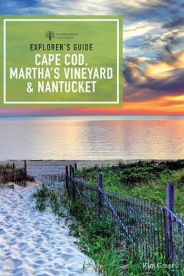 Explorer's Guide Cape Cod, Martha's Vineyard & Nantucket by Kim Grant