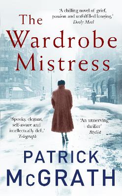 The Wardrobe Mistress by Patrick McGrath