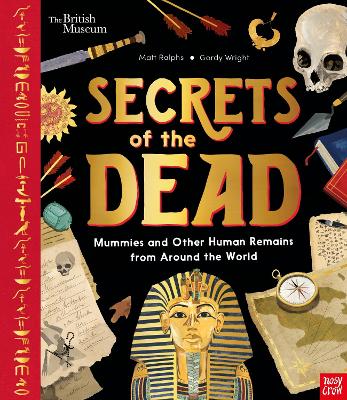 British Museum: Secrets of the Dead: Mummies and Other Human Remains from Around the World book