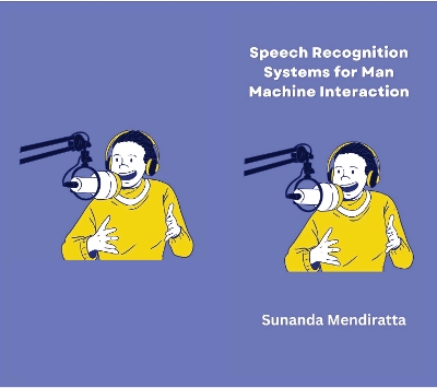 Speech Recognition Systems for Man Machine Interaction book