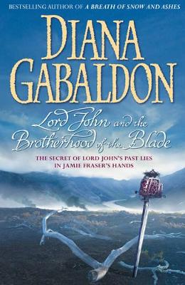 Lord John and the Brotherhood of the Blade by Diana Gabaldon